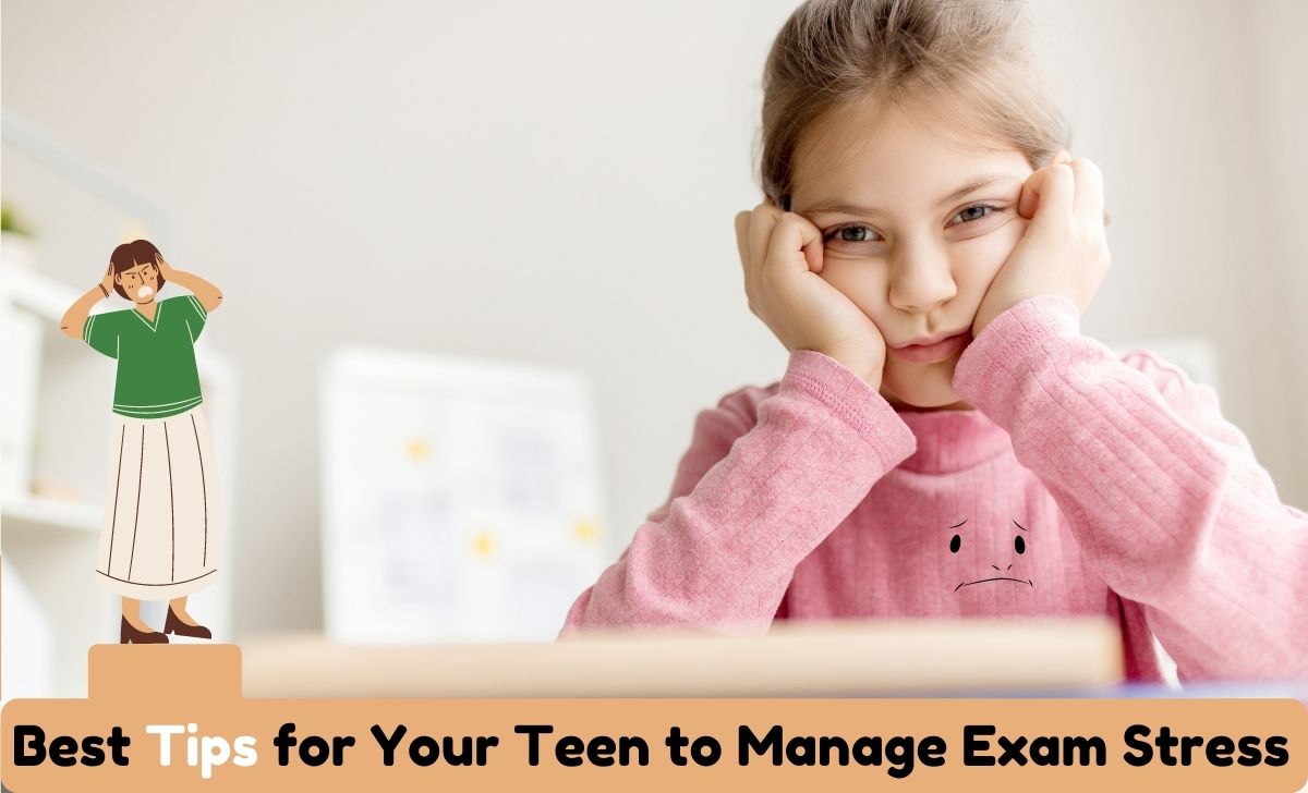 Best Tips for Your Teen to Manage Exam Stress.